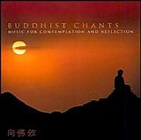 Various artists - Buddhist Chants: Music for Contemplation and Reflection