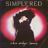 Simply Red - It's Only Love