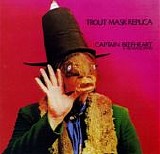 Captain Beefheart & His Magic Band - Trout Mask Replica