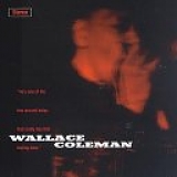 Wallace Coleman - Wallace Coleman
