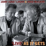 John "Juke" Logan - Live as it gets