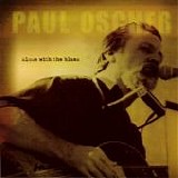 Paul Oscher - Alone With The Blues