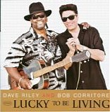 Bob Corritore - Lucky To Be Living with Dave Riley