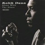 Keith Dunn - Alone With The Blues