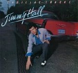 Jimmy Hall - Cadillac Tracks