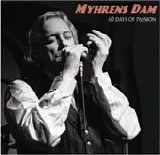 Myhrens Dam - 60 Days Of Passion