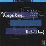 P.T. Gazell - Swingin' Easy...Hittin' Hard