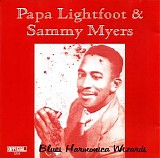 Papa Lightfoot & Sammy Myers - Blues Harmonica Wizards
