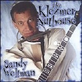Sandy Weltman - The Klezmer Nuthouse