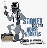 Stoney And The House Rockers - Cruisin' For A Bluesin'