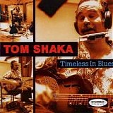 Tom Shaka - Timeless In Blues