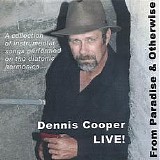 Dennis Cooper - Live! From Paradise and Otherwise