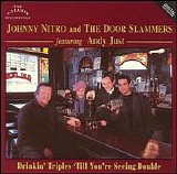 Andy Just - with Johnny Nitro & The Door Slammers /Drinkin' Triples 'till You're Seeing Double