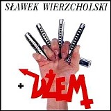 Slawek Wierzcholski - Cisnienie