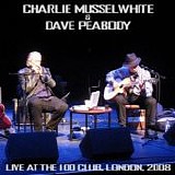 Charlie Musselwhite - Live at100 Club, London with Dave Peabody