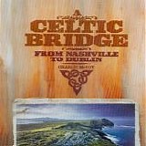 Charlie McCoy - A Celtic Bridge