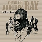 The Blues Band - Thank You, Brother Ray