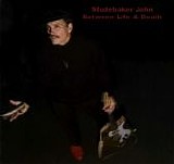 Studebaker John - Between Life & Death