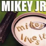 Mikey Junior - Mikey Likes It