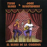 Txus Blues & Jose Bluefingers - El Blues De La Comedia