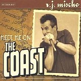 R.J. Mischo - Meet Me on the Coast