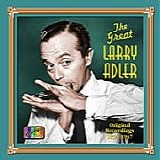 Larry Adler - Larry Adler Original Recordings 1934-47