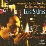 Luis Saltos - Armónica en la noche de Buenos Aires