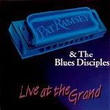 Pat Ramsey - Pat Ramsey & The Blues Disciples-Live at the Grand