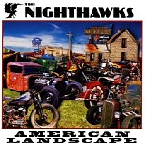 The Nighthawks - American Landscape
