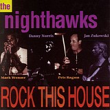The Nighthawks - Rock This House