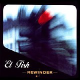 El Fish - Rewinder