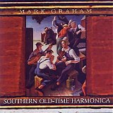 Mark Graham - Southern Old-Time Harmonica
