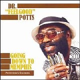 Potts, Dr. "Feelgood" - Going Down to Memphis
