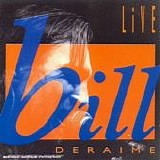 Bill Deraime - Live