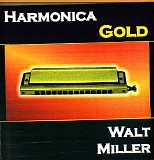 Harmonica Walt - Miller Harmonica Gold