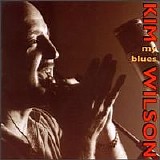 Kim Wilson - My Blues