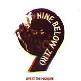 Nine Below Zero - Live At The Marquee