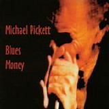 Michael Pickett - Blues Money