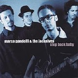 Marco pandolfi & the jacknives - Step Back Baby