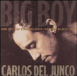 Carlos Del Junco - Big Boy