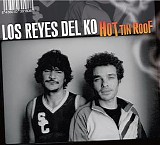 Los Reyes del Ko - Hot Tin Roof