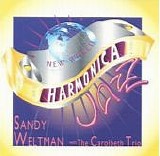 Sandy Weltman - New World Harmonica Jazz (with the Carolbeth Trio)
