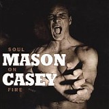 Mason Casey - Soul on Fire