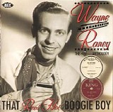 Wayne Raney - That Real Hot Boogie Boy (The King Anthology)