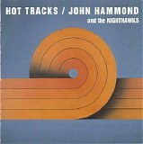 John Hammond - Hot Tracks/& The Nighthawks