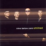 Nine Below Zero - Chilled