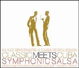 Klazz Brothers - Cuba Percussion - Classic Meets Cuba: Symphonic Salsa