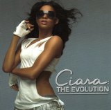 Ciara - The Evolution