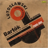 Lutoslawski, Witold - Lutoslawski, Bartok: Concertos for Orchestra