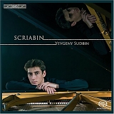 Sudbin, Yevgeny - Yevgeny Sudbin Plays Scriabin [Hybrid SACD]